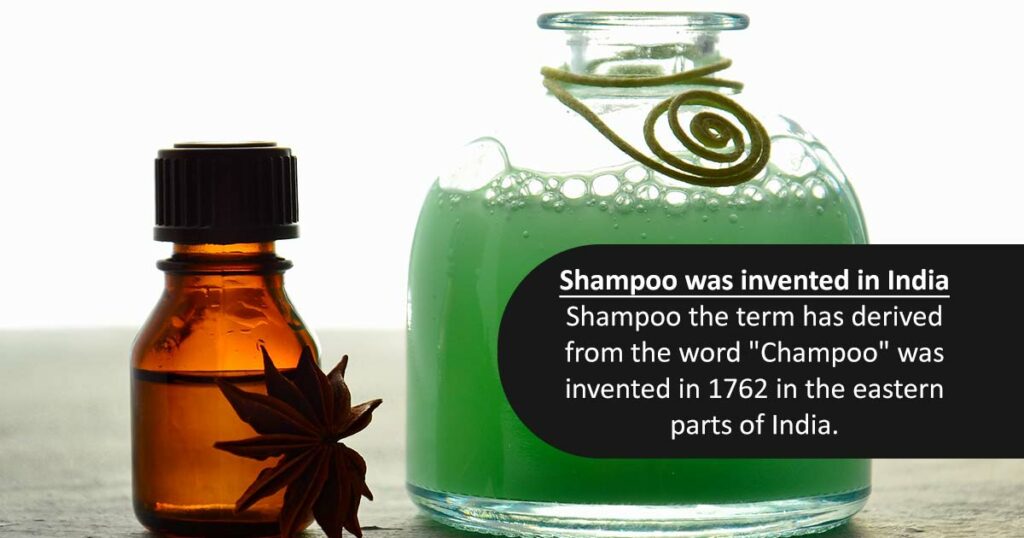 Shampoo was invented in India