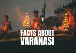 10 Interesting Facts about Varanasi