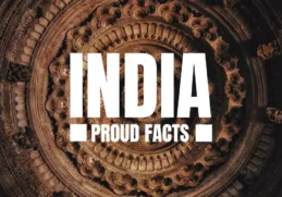 Amazing and Proud Facts About India