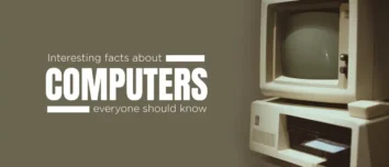 Interesting Facts About Computers