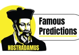Most Famous Prophecies of Nostradamus